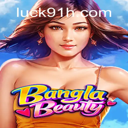 Descubra a Excitante Aventura de BanglaBeauty: Um Jogo Revolucionário de Sorte com Luck91
